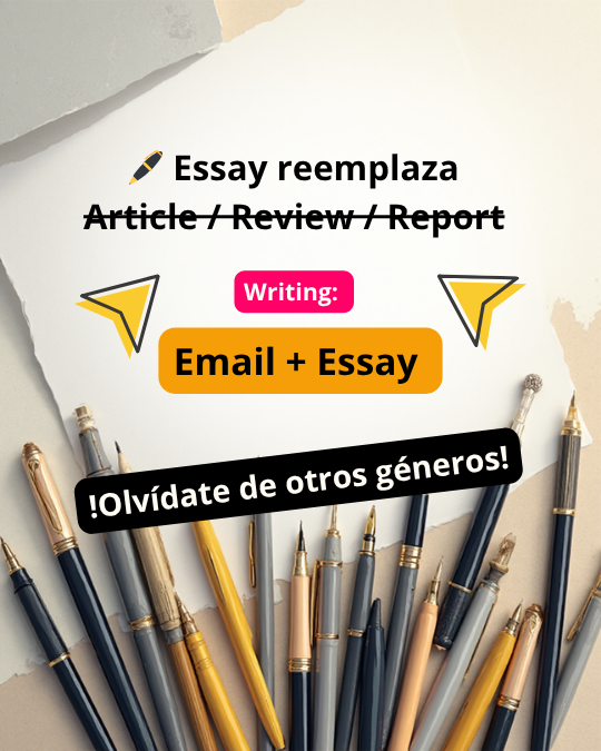 Cartela Writing: Email y Essay; Essay sustituye otros géneros